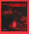 Vlkodlaci - Pavel Houser; Ludmila vihlkov