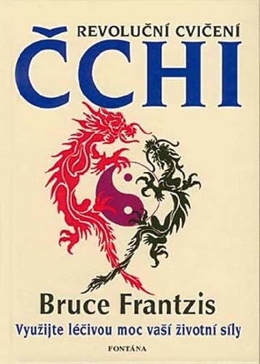 Revolun cvien chi -  Vyuijte livou moc va ivotn sly - Bruce Frantzis