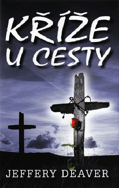 Ke u cesty - Jeffery Deaver