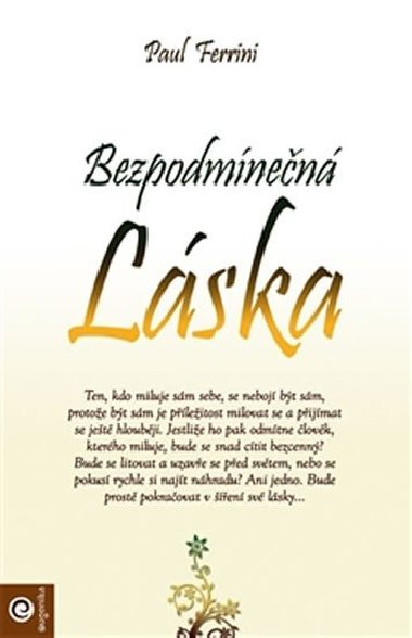 Bezpodmnen lska - Paul Ferrini