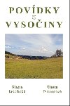Povdky z Vysoiny - Vlasta Javoick; Vlasta Pittnerov