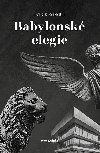 Babylonské elegie - Patrik Kohout
