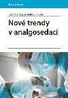 Nov trendy v analgosedaci - Ladislav Hess; Ji Mlek; Ji Slva