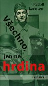 Vechno, jen ne hrdina - Rudolf Lorenzen