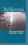 Vechny barvy slunce a noci - Lenka Reinerov