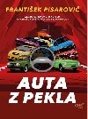 Auta z pekla - Satirick povdn o autech, na kter chcete vzpomnat i zapomenout - Pisarovi Frantiek