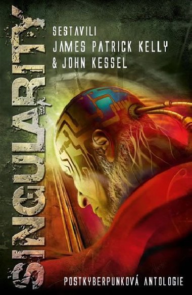 Singularity - James Patrick Kelly; John Kessel