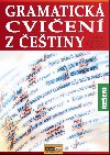 Gramatick cvien z etiny - Eva Tinkov; Lenka Kuerov; Helena Hladkov; Jana Vlkov