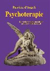 Psychoterapie - Jak vyléčit své vnitřní zranění díky pokročilé symbolické terapii - d´Angeli Patricia