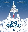 Do oblak - Velk kniha pro mal i velk piloty - Ale Svoboda