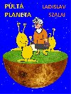 Plt planeta - Ladislav Szalai 