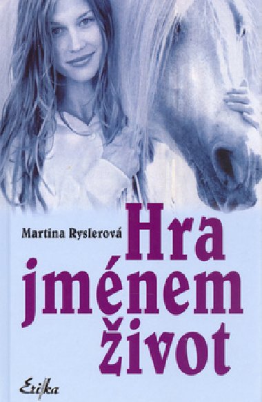 Hra jmnem ivot - Martina Ryslerov
