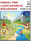 Kaenka, Vtek a jejich pohdkov dobrodrustv - Jana Pekrkov 