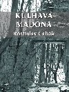 Kulhav Madona - Rostislav Cabk 