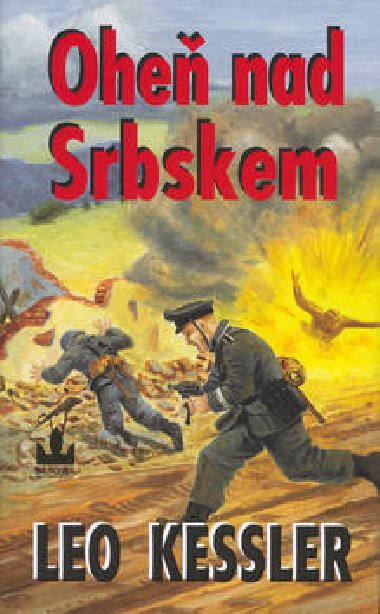 Ohe nad srbskem - Leo Kessler