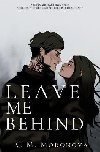 Leave Me Behind - Moronova K.M.