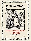 Jak se vavalo dve a jak dnes, 2. dl: H-K - Jaroslav Vak 