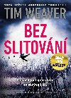 Bez slitovn - Tim Weaver 