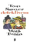 Tom Sawyer detektivem - Mark Twain 