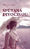 Spútaná divočinou - Erika Jarkovská 
