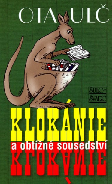 Kloknie a obtn sousedstv - Ota Ul; Ji Slva