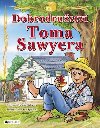 Dobrodrustv Toma Sawyera - pro dti - Eislerov Jana 