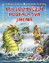 Jak souhvězdí dostala svá jména - pro děti - Eislerová Jana 