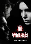 Tři vymahači - Ivan Galambica 