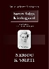 Nemoc k smrti - Soren Aabye Kierkegaard 