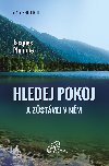 Hledej pokoj a zstvej v nm - Jacques Philippe 