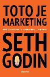 Toto je marketing - Seth Godin 