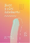 Život s vůní lubrikantu - Emma Scharkez 