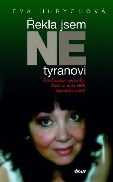 ekla jsem ne tyranovi - Eva Hurychov