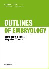 Outlines of Embryology - Zbynk Tonar , Zbynk Tonar Jaroslav Slpka 
