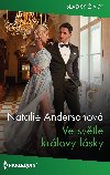 Ve svtle krlovy lsky - Natalie Andersonov 