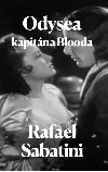 Odysea kapitna Blooda - Rafael Sabatini 