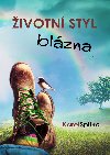 Životní styl blázna - Karel Spilko 