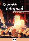 Ze starch letopis - Ivan Olbracht 