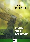 Nikola uhaj loupenk - Ivan Olbracht 