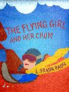 The Flying Girl And Her Chum - L. Frank Baum 