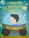 The Boy Fortune Hunters in Panama - L. Frank Baum 