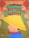The Boy Fortune Hunters in China - L. Frank Baum 