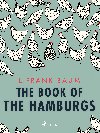 The Book of the Hamburgs - L. Frank Baum 