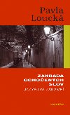 Zahrada ochoench slov - Pavla Louck