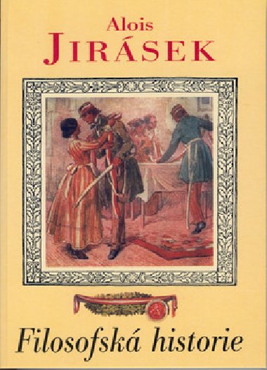Filosofsk historie - Alois Jirsek