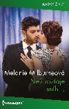 Ne roztaje snh... - Melanie Milburneov 