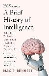 Brief History of Intelligence - Bennett Max