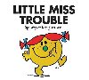 Little Miss Trouble - Hargreaves Roger