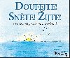 Doufejte! Snte! ijte! - Helen Exley
