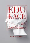 Edukace bez indoktrinace - Jan Hbl; Jitka Kaplanov